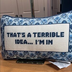 cupcakes & cashmere That's a Terrible Idea . . . Blue and White Pillow NWT
